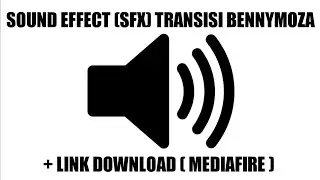 SOUND EFFECT ( SFX ) TRANSISI BENNYMOZA