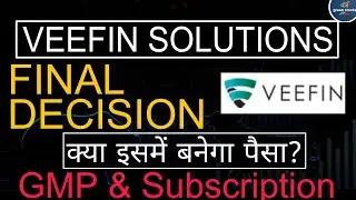 Veefin Solutions IPO FINAL DECISION ll Current GMP Today and Subscription