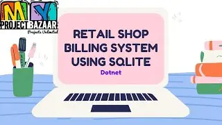 Dotnet Web Application RETAIL SHOP BILLING SYSTEM USING SQLITE MyProjectBazaar