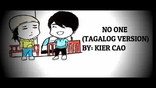 No One - Kier Cao | Clear Voice (New Tagalog Version) With Lyrics