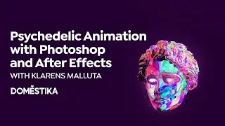 Psychedelic Animation with Photoshop and After Effects: Course by Klarens Malluta| Domestika English