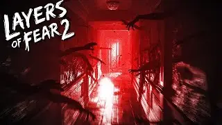 LAYERS OF FEAR 2 :  ПРОХОЖДЕНИЕ 18+ (8) ТЕАТР ТЕНЕЙ / ЛЕС РУК