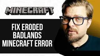 How To Fix Eroded Badlands Minecraft Error | 2025