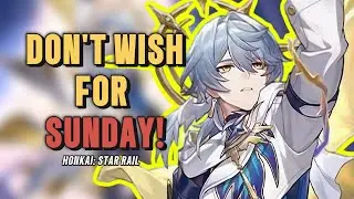 DONT PULL SUNDAY UNTILL YOU'VE SEEN THIS VIDEO [HONKAI: STAR RAIL]