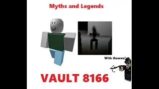 Vault 8166, In collaboration with wwe1938 | ROBLOX Myths and Legends season 2 part 3