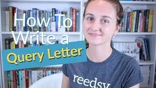 7 Steps for the Perfect Query Letter