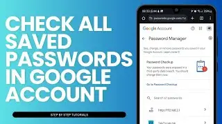 How To Check All Saved Passwords In Google Account