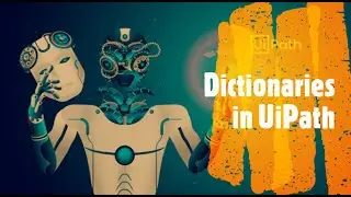 Dictionaries in UiPath