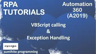 RPA tutorial, VBScript call Automation 360 or A2019, Try Catch Throw, Exception Handling