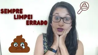 Como lavar o ânus? | É certo limpar com papel após número 2? | Açucena Barroso