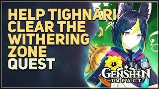 Help Tighnari clear the Withering Zone Genshin Impact