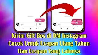 Cara Mengirim Animasi Gift Box di DM Instagram