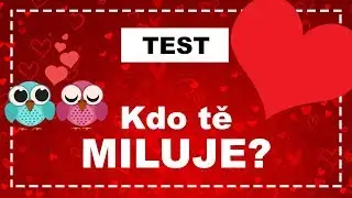 TEST | Kdo vás tajně miluje?