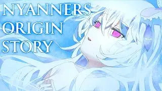 Nyanners Origin Story