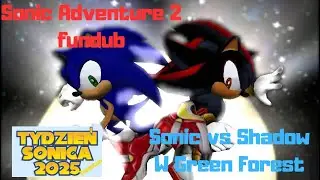 Sonic VS Shadow w Green Forest (SA2 fundub)