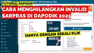 CARA MENGHILANGKAN INVALID SARPRAS DI DAPODIK 2025