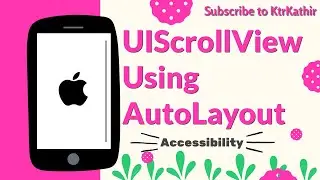 How to design UIScrollView using AutoLayout with Accessibility | Xcode 11 | Swift 5.2 | KtrKathir