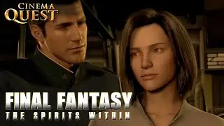 Final Fantasy: The Spirits Within | The Captain Reveals His Feeling | Cinema Quest