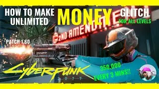 Cyberpunk 2077 Money Glitch: How To Make Infinite / Unlimited Money At Any Level! Patch 1.6