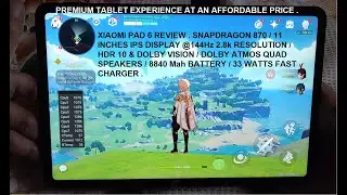 Xiaomi Pad 6 Review Retail Unit | Snapdragon 870 IPS Dolby Vision Display | Genshin Impact Gameplay