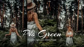 Pro Green | Lightroom editing | Lightroom Mobile Preset Free DNG