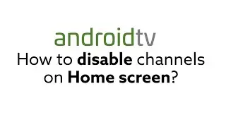 Android TV / Mi Box S 4k - How to disable channels on home screen?