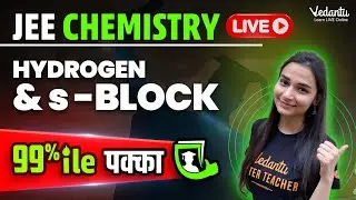 JEE 2024 Hydrogen & s-Block in One Shot | JEE Most Important Questions | Shilpi Mam 
