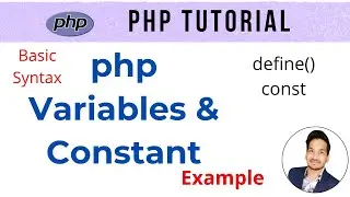variable in php | constant in Php | php tutorial for beginners full