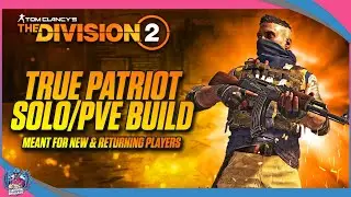 THE DIVISION 2 | SOLO TRUE PATRIOT BUILD | BEGINNERS PVE BUILD | MEMENTO BACKPACK