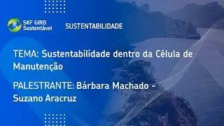 Sustentabilidade dentro da Célula de Manutenção - Suzano Aracruz