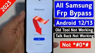 Samsung Frp Bypass 2023 Android 13 Latest Update | *#0*# Mothed Not Working | Talk Back Stop