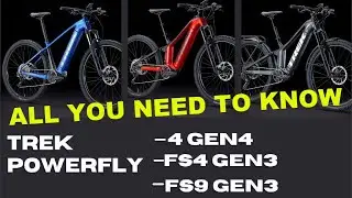 TREK POWERFLY Comparison: 4 GEN4 vs. FS4 GEN3 vs. FS9 GEN3 ( EVERYTHING YOU NEED TO KNOW )