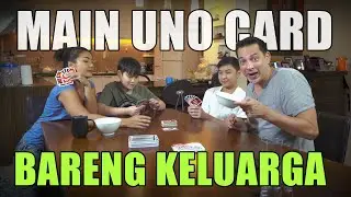 QUALITY TIME MAEN UNO BARENG KELUARGA Siapa yang Paling Jago?