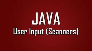 Java Programming Tutorial - 6 - Getting User Input