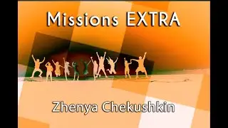 Missions Extra: Zhenya Chekushkin