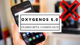 OnePlus 5 | OxygenOS 5.0 Closed Beta 3 | Why You Shouldn't Install?