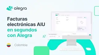 Facturas AIU con Alegra: Facturación sin Complicaciones
