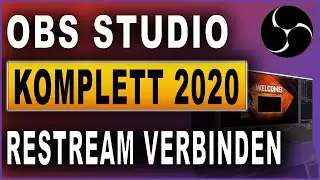 OBS Studio Komplettkurs 2020: #18 Mit Restream.io verbinden