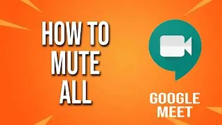 How To Mute All Google Meet Tutorial