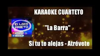 (KARAOKE) La Barra - Si tu te alejas - Atrévete