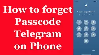 How to forget passcode telegram 2021 | របៀបដោះ Passcode Telegram នៅលើទូរសព្ទ