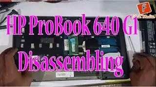 HP ProBook 640 G1 Laptop  Disassemble Tutorial. #FiluZMedia