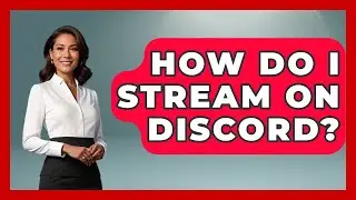 How Do I Stream On Discord? - Emerging Tech Insider