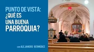 Qué es una buena parroquia