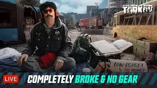 🔴LIVE - TARKOV - LEVEL 9-11 - COMPLETELY BROKE & NO GEAR