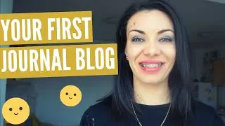 HOW TO CREATE A JOURNAL BLOG | TIPS FOR BLOGGING BEGINNERS