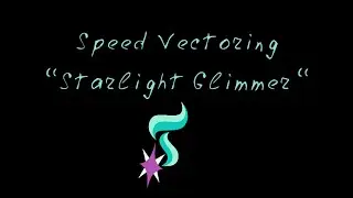 MLP: SpeedVectoring - Starlight Glimmer