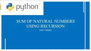 Python Program To Find The Sum Of Natural Numbers using Recursive Functions|Python Begginer Programs