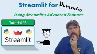 Streamlit for Dummies: Lesson 3 - Using Advanced Features