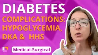 Diabetes Complications: Hypoglycemia, DKA, HHS - Medical-Surgical (Endocrine) | 